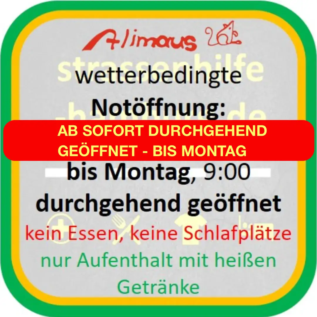Das Bild zeigt das Logo der Alimaus und den Text: "Wetterbedingte Notöffnung: ab SOFORT DURCHGEHEND GEÖFFNET - bis Montag um 9 Uhr. Zu diesen Zeiten kein Essen, keine Schlafplätze nur Aufenthalt mit heißen Getränken".