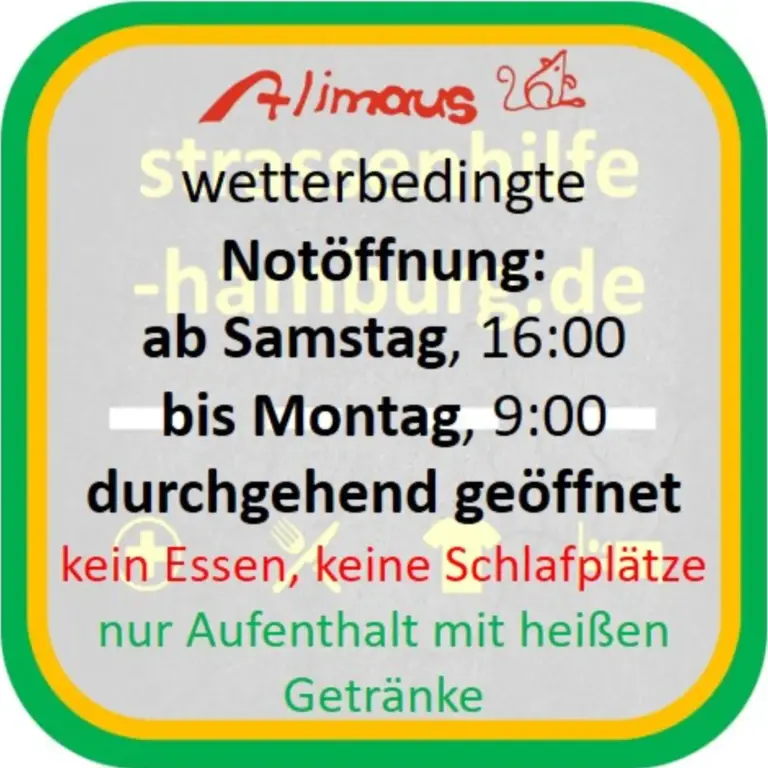 Das Bild zeigt das Logo der Alimaus und den Text: "Wetterbedingte Notöffnung: ab Samstag um 16 Uhr bis Montag um 9 Uhr durchgehend geöffnet. Zu diesen Zeiten kein Essen, keine Schlafplätze nur Aufenthalt mit heißen Getränken".